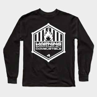 Warning: Spontaneously Combustible Long Sleeve T-Shirt